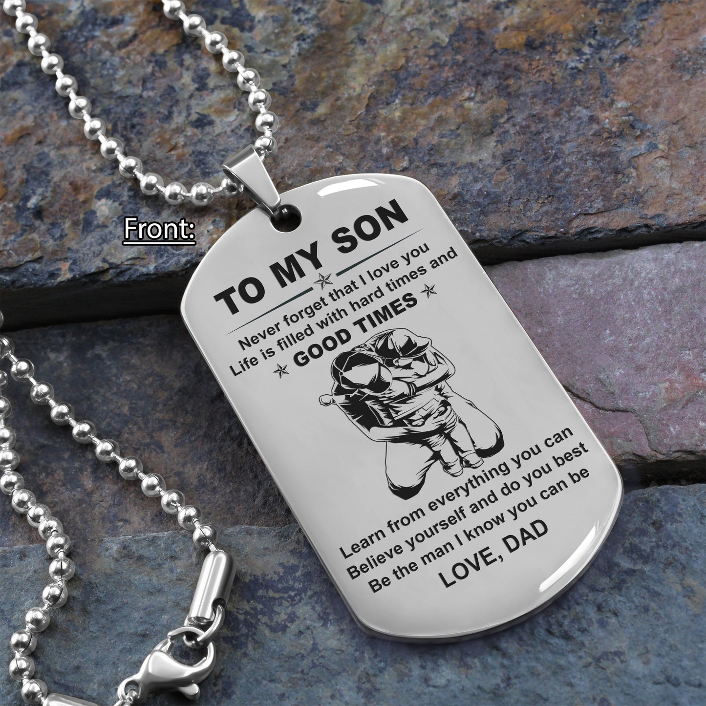 Family one sided dog tag to my son Be the man I know you can be-TO MY SON2