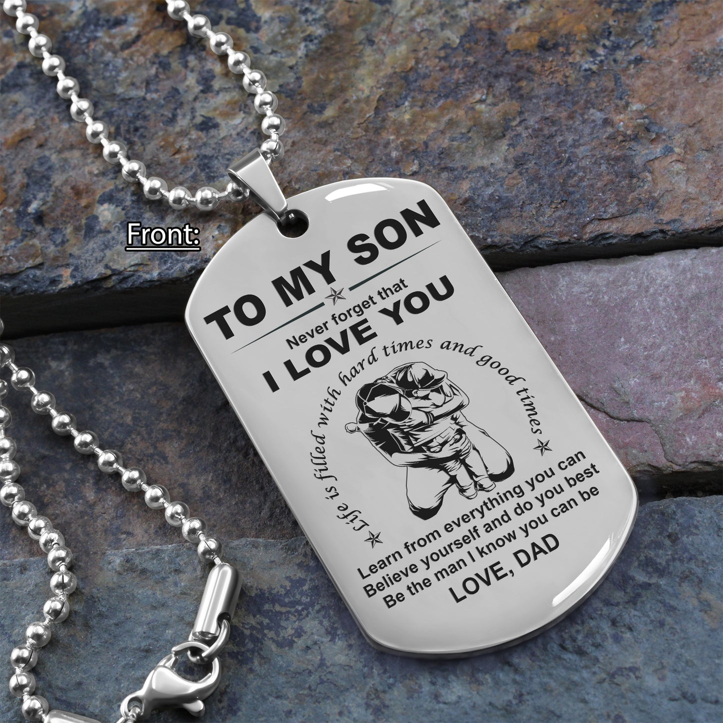 Family one sided dog tag to my son Be the man I know you can be-TO MY SON2