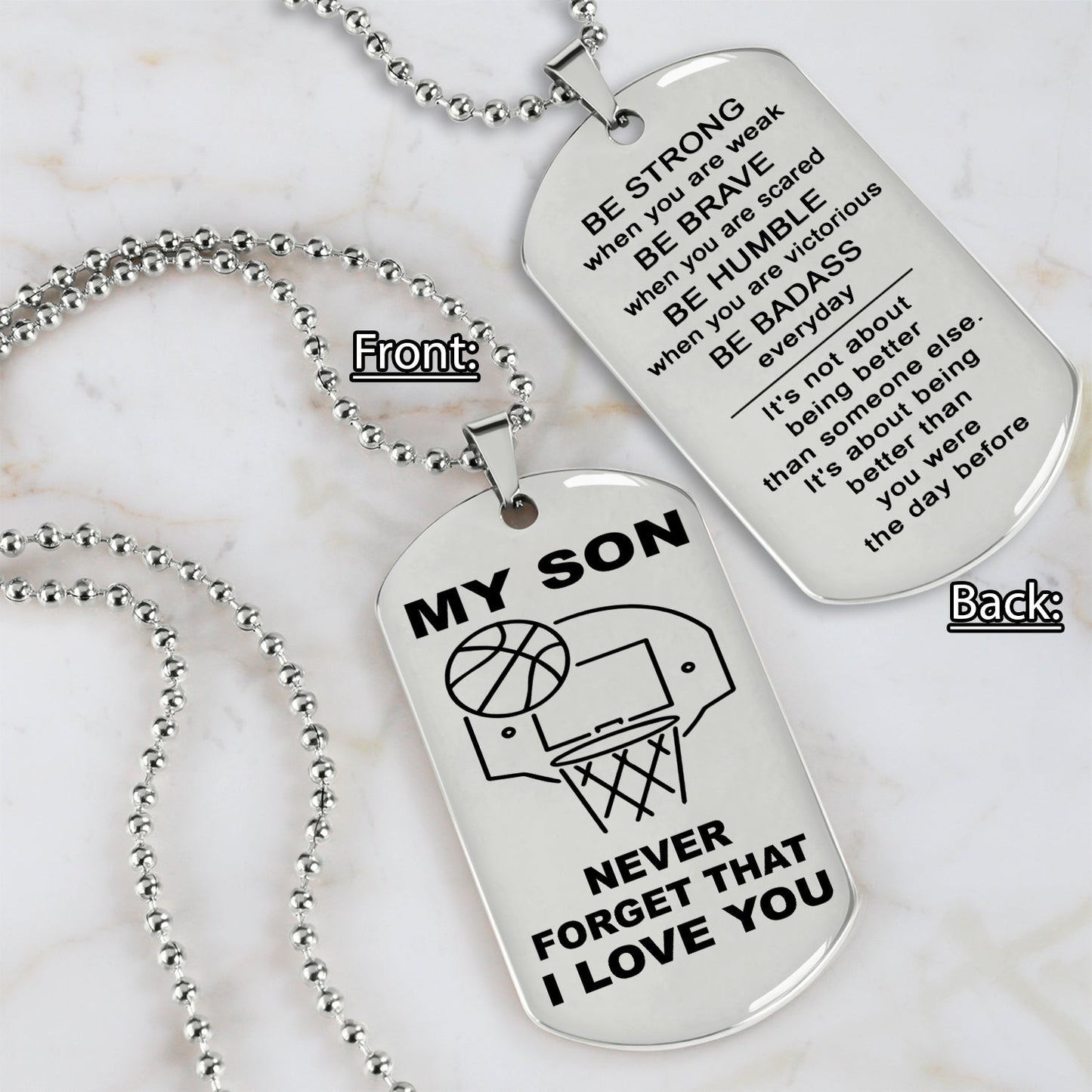 Customizable basketball dog tag, gifts from dad mom to son- It is not about better than someone else, It is about being better than you were the day before, Be strong be brave be humble-DS2