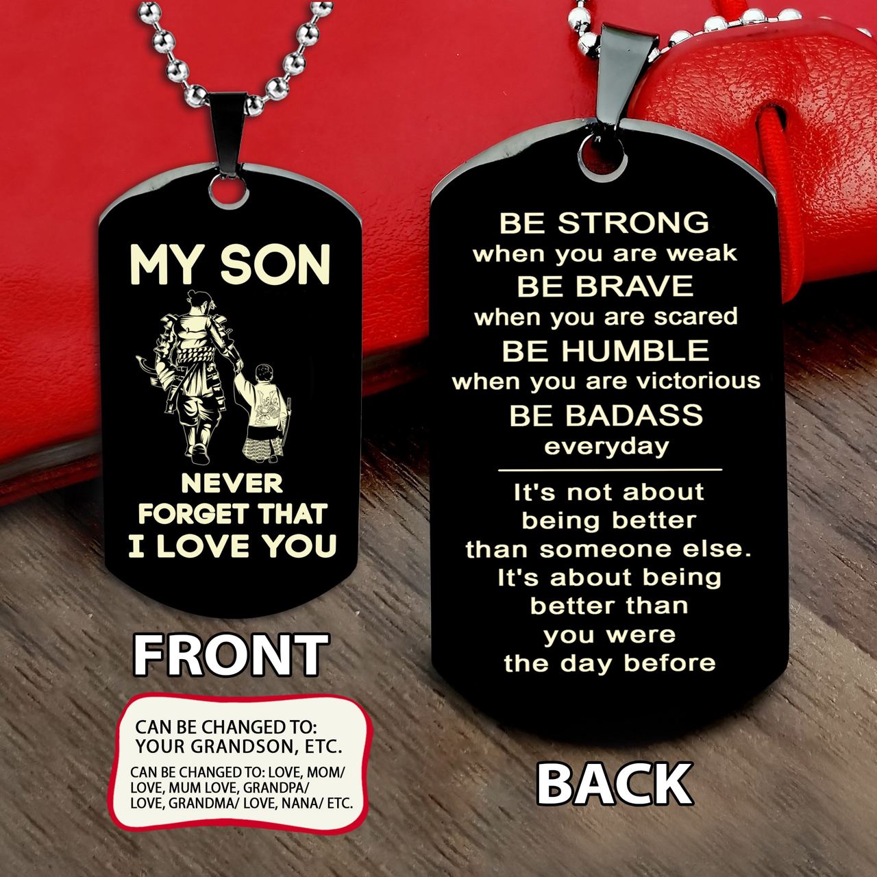 Samurai engraved dog tag dad mom to son, Be strong be brave be humble, It is not about better than someone else, It is about being better than you were the day before-SAMNEVERLOSE2