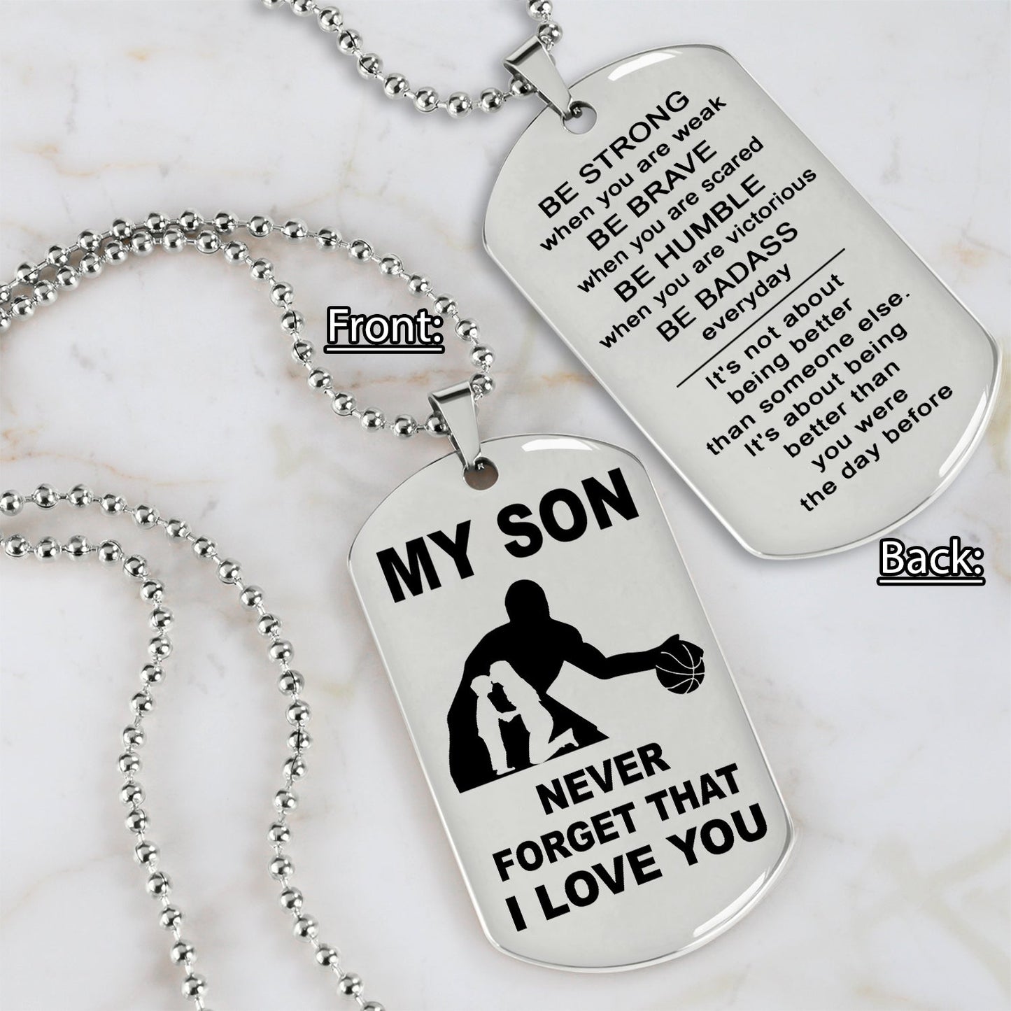 Customizable basketball dog tag, gifts from dad mom to son- It is not about better than someone else, It is about being better than you were the day before, Be strong be brave be humble-BS3