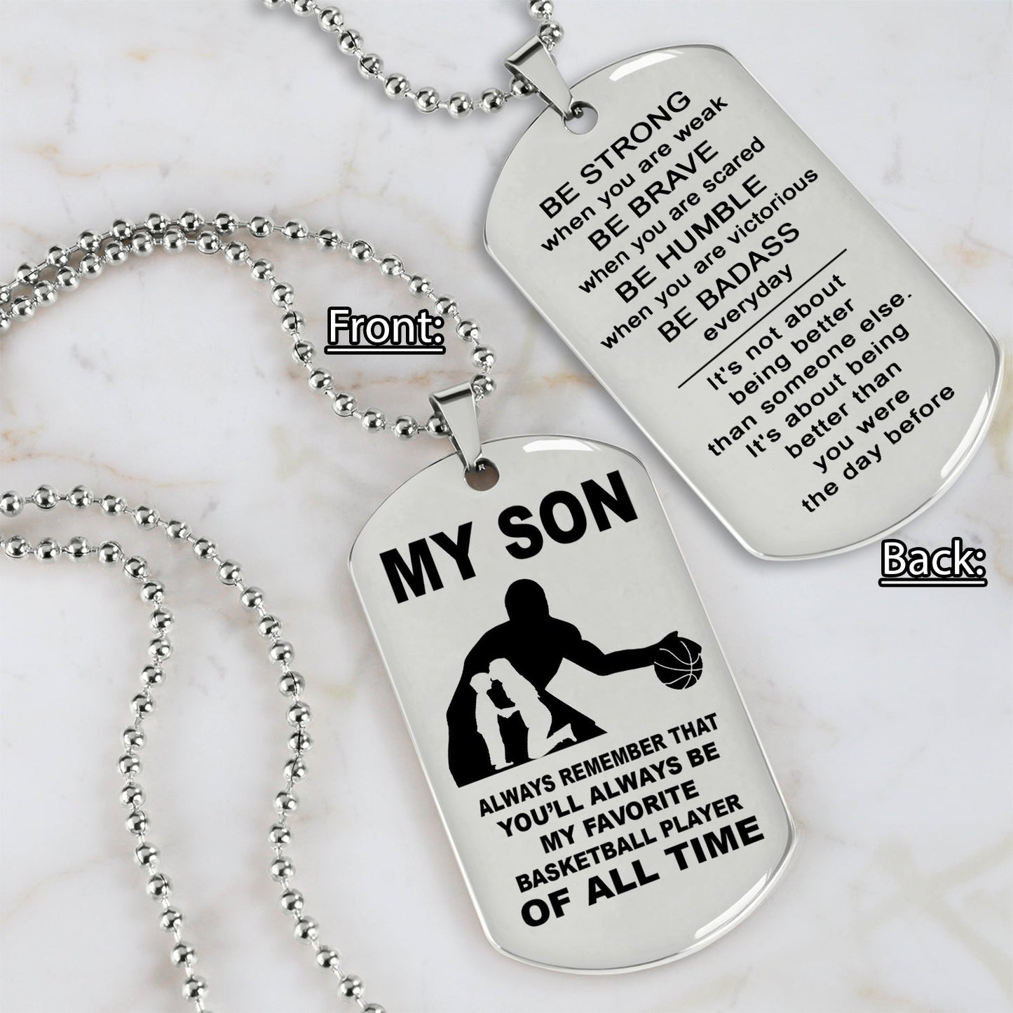 Customizable basketball dog tag, gifts from dad mom to son- It is not about better than someone else, It is about being better than you were the day before, Be strong be brave be humble-BS2