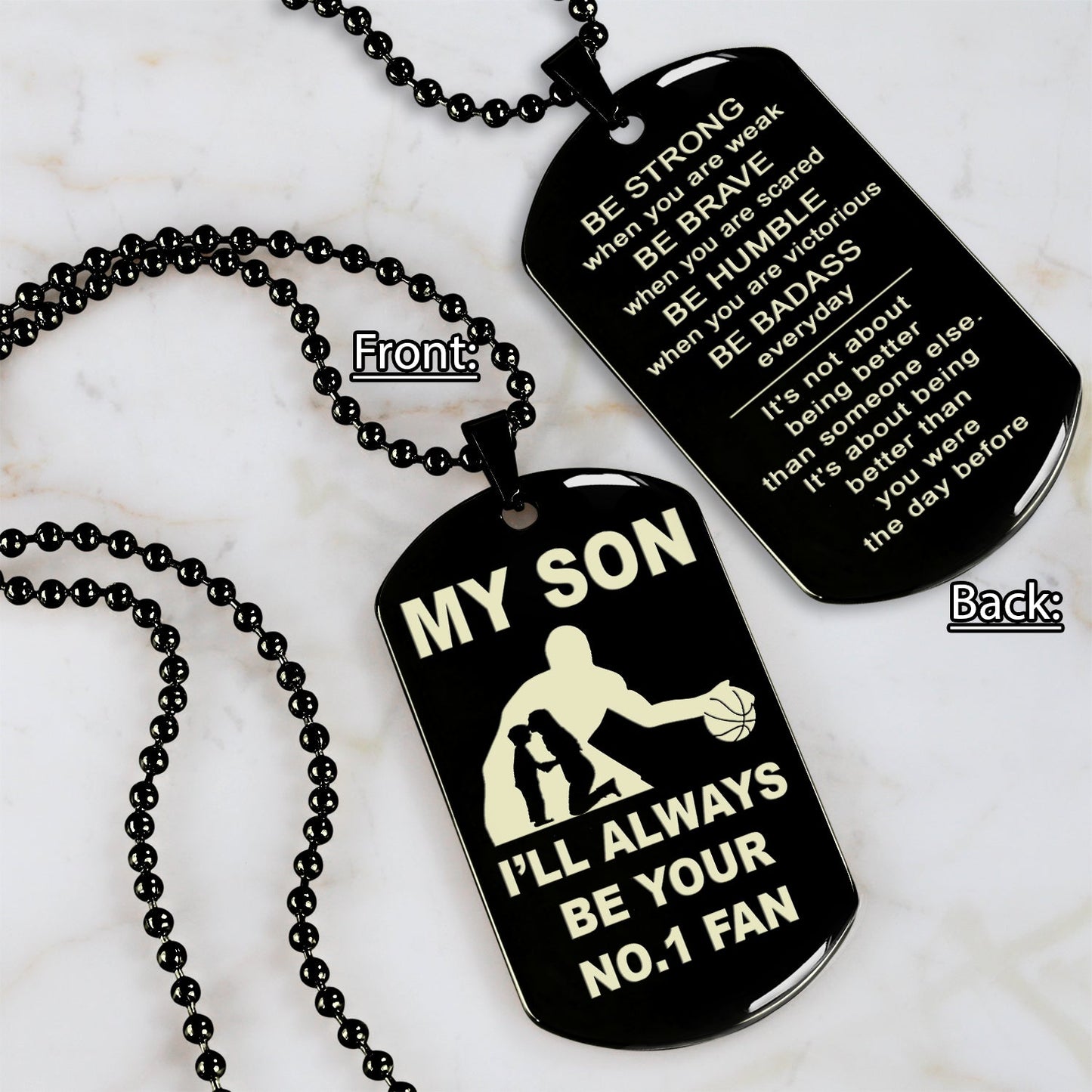 Customizable basketball dog tag, gifts from dad mom to son- It is not about better than someone else, It is about being better than you were the day before, Be strong be brave be humble-BS3