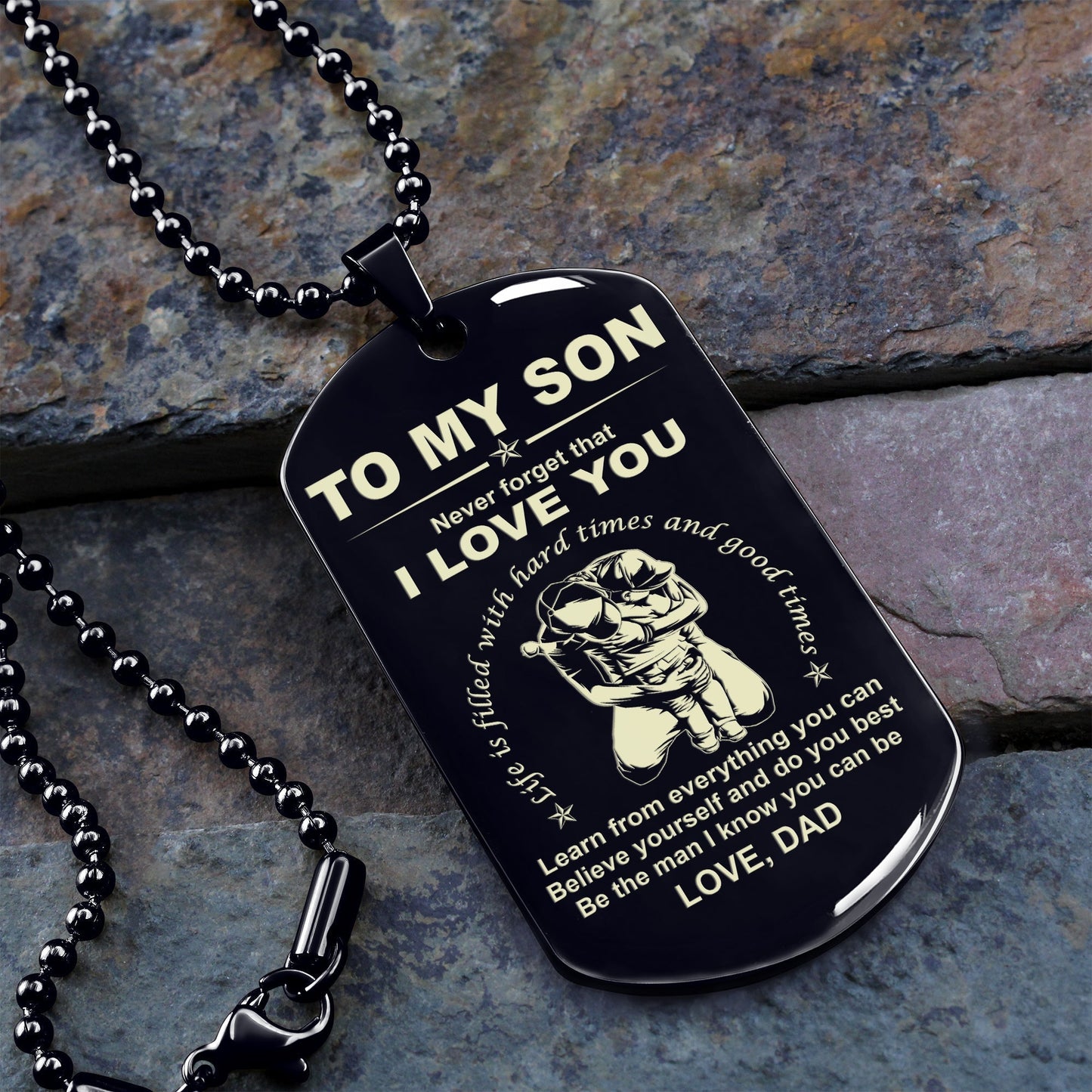 Family one sided dog tag to my son Be the man I know you can be-TO MY SON2