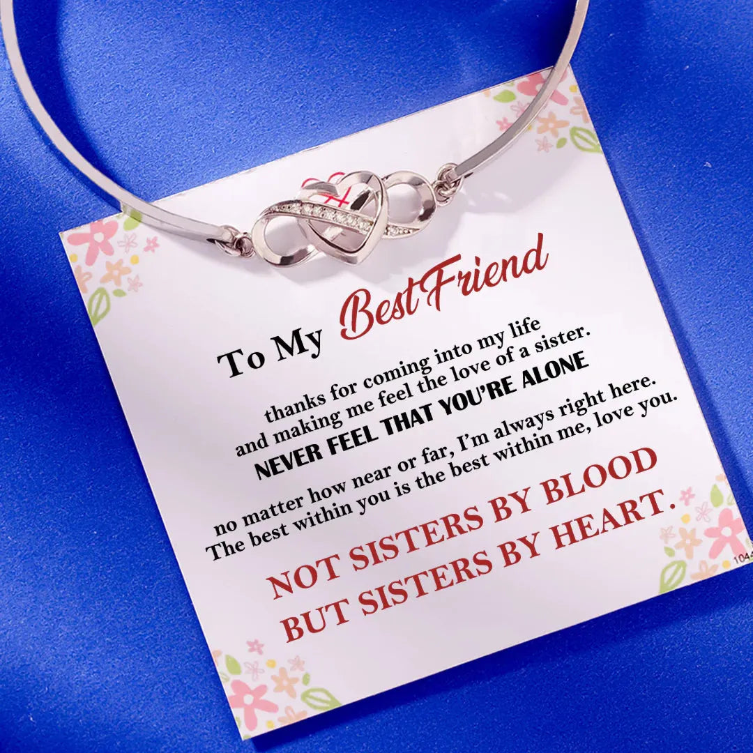 FOR FRIEND - NOT SISTERS BY BLOOD BUT SISTERS BY HEART INFINITY BRACELET